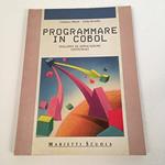 Programmare in Cobol. Sviluppo di applicazioni gestionali. Con floppy disk