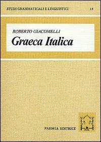 Graeca Italica. Studi sul bilinguismo-diglossia nell'Italia antica - Roberto Giacomelli - copertina