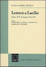 Le lettere a Lucilio. Libro XV: le lettere 94-95