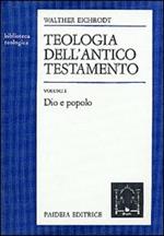 Teologia dell'Antico Testamento. Vol. 1: Dio e popolo.