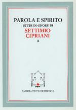 Parola e spirito. Studi in onore di Settimio Cipriani