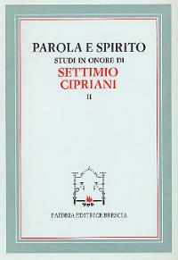 Parola e spirito. Studi in onore di Settimio Cipriani - copertina