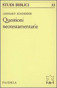 Le questioni neotestamentarie - Gerhard Schneider - copertina
