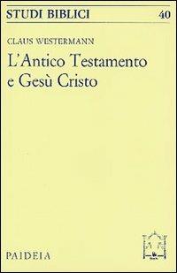 L'antico Testamento e Gesù Cristo - Claus Westermann - copertina