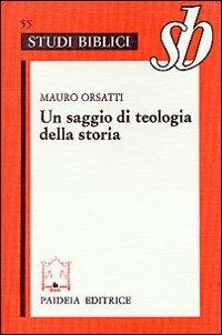 Un saggio di teologia della storia. Esegesi di Mt. I, 1-17 - Mauro Orsatti - copertina