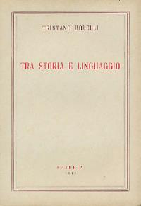 Tra storia e linguaggio - Tristano Bolelli - copertina