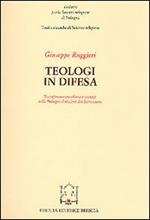 Teologi in difesa. Il confronto tra Chiesa e società nella Bologna della fine del Settecento