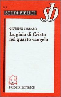 La gioia di Cristo nel quarto Vangelo - Giuseppe Ferraro - copertina
