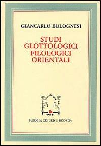 Studi glottologici filologici orientali - Giancarlo Bolognesi - copertina