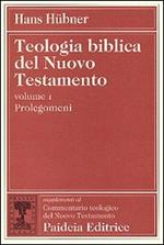 Teologia biblica del Nuovo Testamento. Vol. 1: Prolegomena.