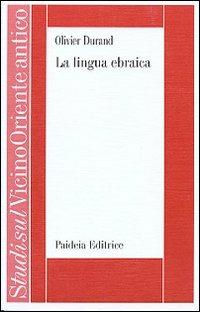 La lingua ebraica. Profilo storico-strutturale - Olivier Durand - copertina