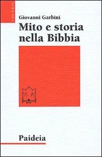 Mito e storia nella Bibbia - Giovanni Garbini - copertina