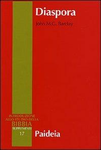Diaspora. I giudei nella diaspora mediterranea da Alessandro a Traiano (323 a. C.-117 d. C.) - John M. G. Barclay - copertina