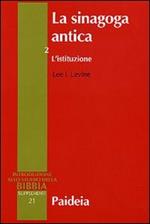 La sinagoga antica. Vol. 2: L'istituzione
