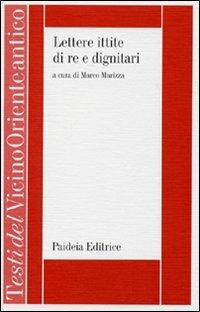 Lettere ittite di re e dignitari. La corrispondenza interna del Medio Regno e dell'Età Imperiale - copertina