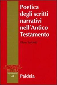 Poetica degli scritti narrativi nell'Antico Testamento - Klaus Seybold - copertina