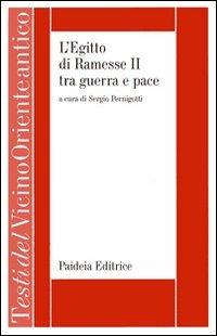 L'Egitto di Ramesse II tra guerra e pace - Sergio Pernigotti - copertina