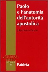 Paolo e l'anatomia dell'autorità apostolica - John H. Schütz - copertina