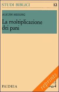 La moltiplicazione dei pani - Alkuin Heising - copertina