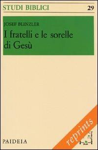 I fratelli e le sorelli di Gesù - Josef Blinzler - copertina