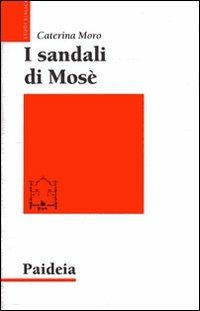 I sandali di Mosè. Storia di una tradizione ebraica - Caterina Moro - copertina