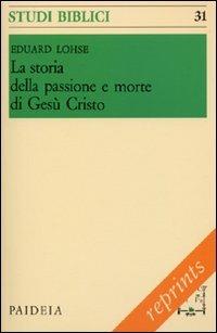 La storia della passione e morte di Gesù Cristo - Eduard Lohse - copertina