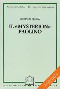 Il «mysterion» paolino. Traiettoria e costituzione - Romano Penna - copertina