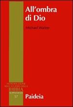 All'ombra di Dio. Politica nella Bibbia ebraica