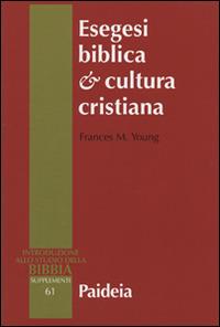 Esegesi biblica cultura cristiana - Frances M. Young - copertina