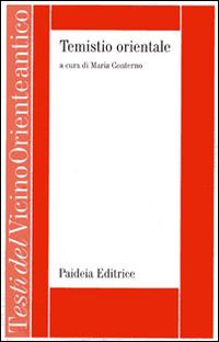 Temistio orientale. Orazioni temistiane nella tradizione siriaca e araba - copertina