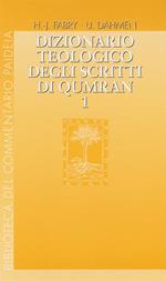Dizionario teologico degli scritti di Qumran. Vol. 1: 'ab-binjamin.