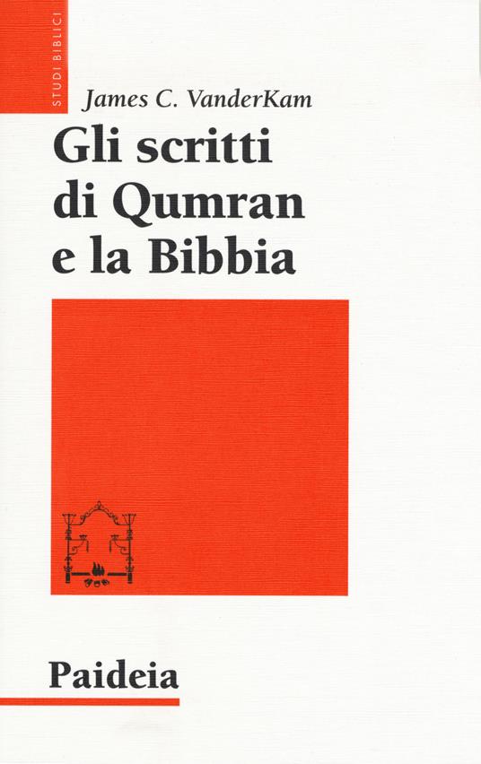 Gli scritti di Qumran e la Bibbia - James C. VanderKam - copertina