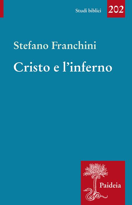 Cristo e l'inferno. Storia di un santuario diffamato - Stefano Franchini - copertina