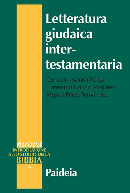 Letteratura giudaica intertestamentaria. Nuova ediz. - Gonzalo Aranda Pérez,Florentino García Martínez,Miguel Pérez Fernández - copertina
