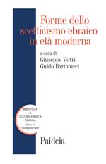 Forme dello scetticismo ebraico in età moderna. Storia, autorità, interpretazione