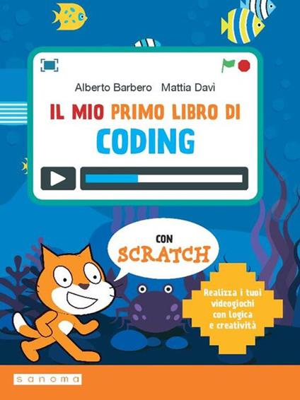 Il mio primo libro di coding. Per la Scuola media. Con espansione online - Alberto Barbero,Mattia Davì - copertina