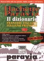 DIF Hachette Paravia. Dizionario francese-italiano, italiano francese. Con CD-ROM