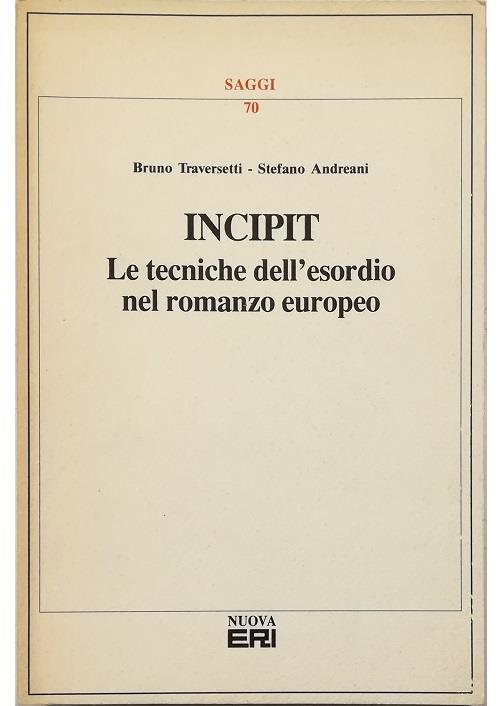 Incipit. Le tecniche dell'esordio nel romanzo europeo