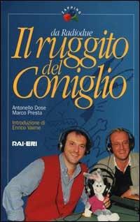 Il ruggito del coniglio. Con T-shirt - Antonello Dose,Marco Presta - copertina