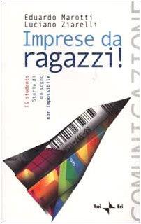 Imprese da ragazzi! IG Students Storia di un sogno non impossibile