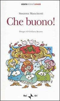 Che buono! - Susanna Mancinotti - copertina