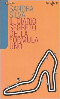 Il diario segreto della Formula Uno - Sandra Silva - copertina