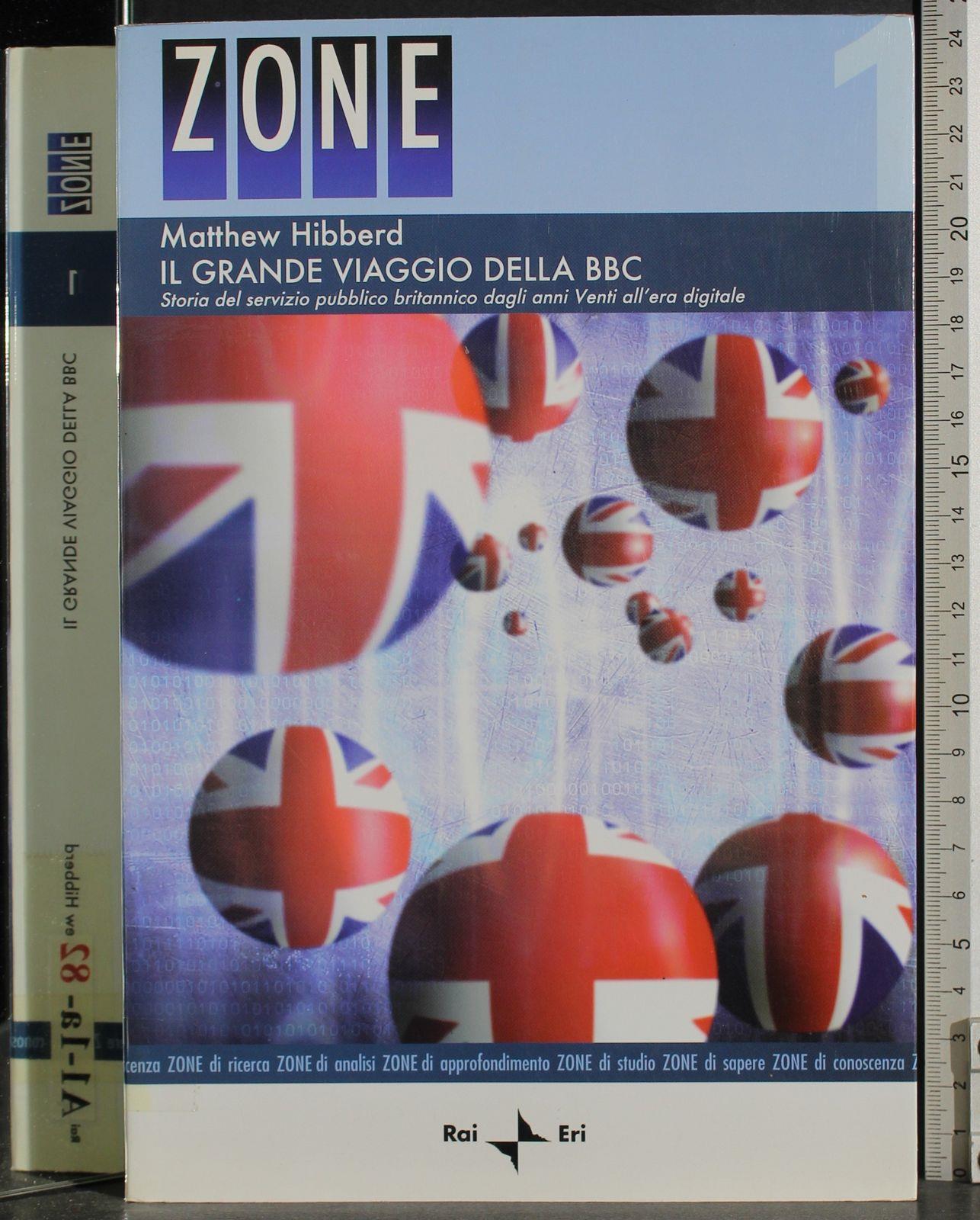 Il grande viaggio della BBC. Storia del servizio pubblico britannico degli anni Venti all'era digitale