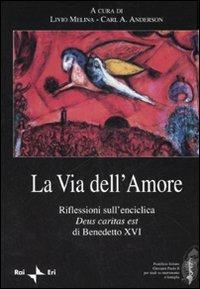 La via dell'amore. Riflessioni sull'enciclica «Deus caritas est» di Benedetto XVI - copertina