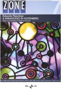 Il paradosso di Gutenberg. Dalla crossmedialità al Media on Demand