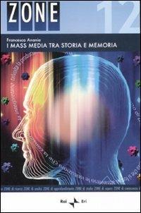 I mass media tra storia e memoria - Francesca Anania - copertina
