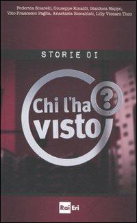 Le storie di «Chi l'ha visto?» - copertina