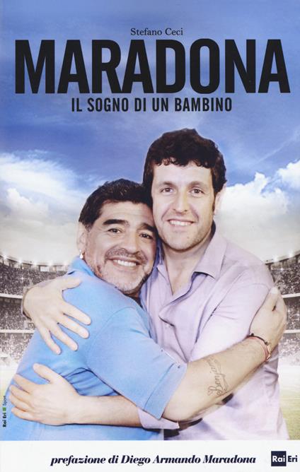 Maradona. Il sogno di un bambino - Stefano Ceci - copertina