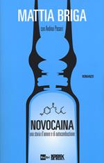 Novocaina. Una storia d'amore e di autocombustione