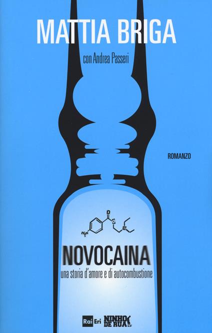Novocaina. Una storia d'amore e di autocombustione - Mattia Briga,Andrea Passeri - copertina